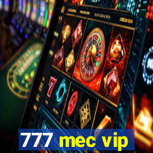 777 mec vip