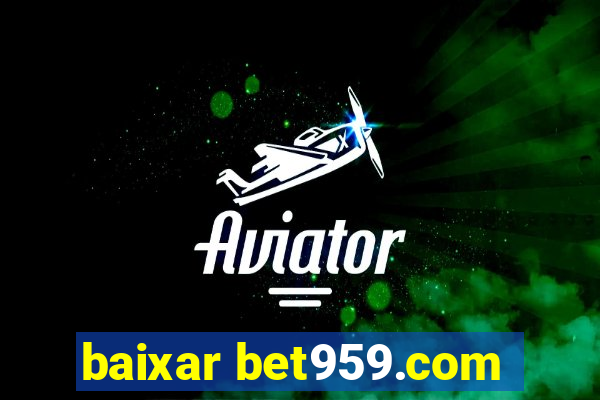 baixar bet959.com