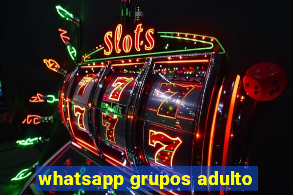 whatsapp grupos adulto