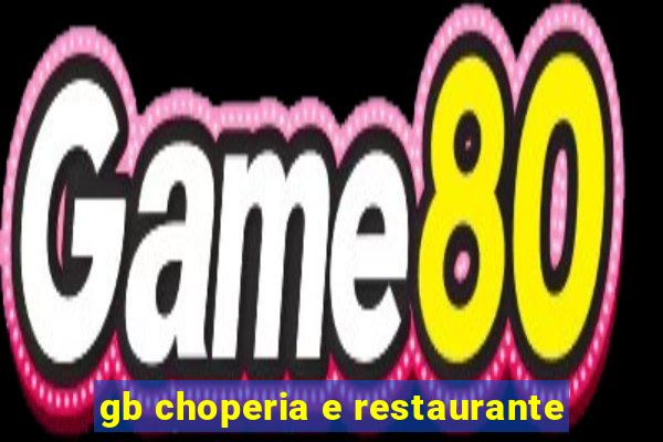 gb choperia e restaurante