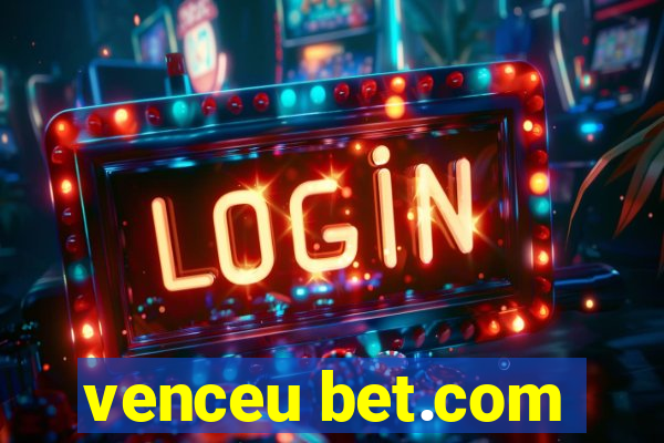 venceu bet.com