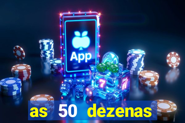 as 50 dezenas melhores de 20 pontos