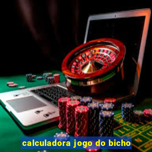 calculadora jogo do bicho