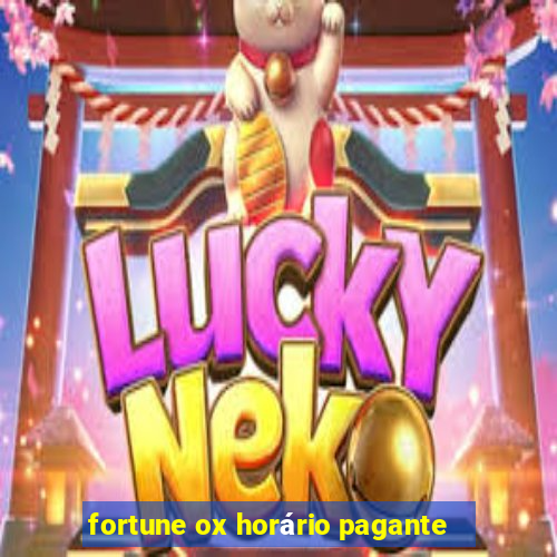 fortune ox horário pagante