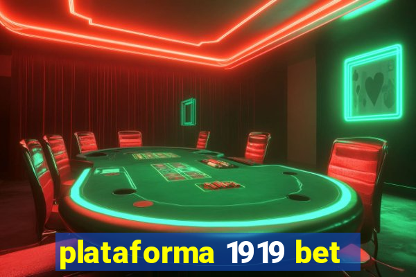 plataforma 1919 bet