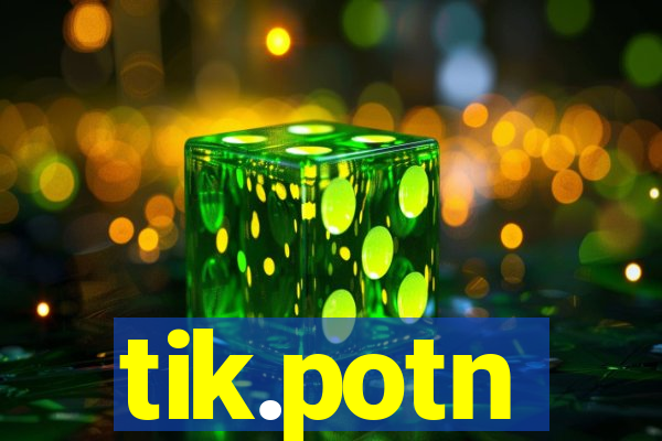 tik.potn