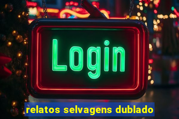 relatos selvagens dublado