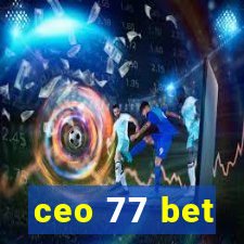 ceo 77 bet