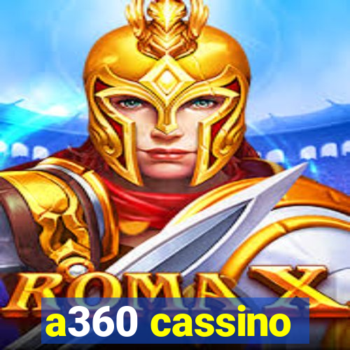 a360 cassino