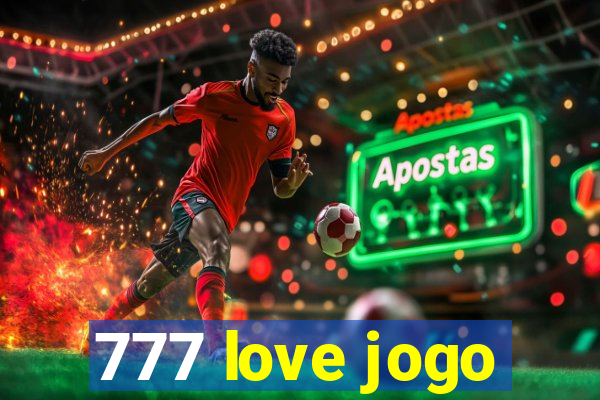 777 love jogo