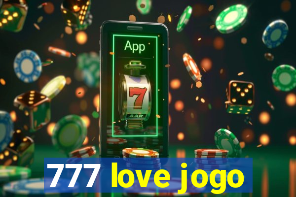 777 love jogo