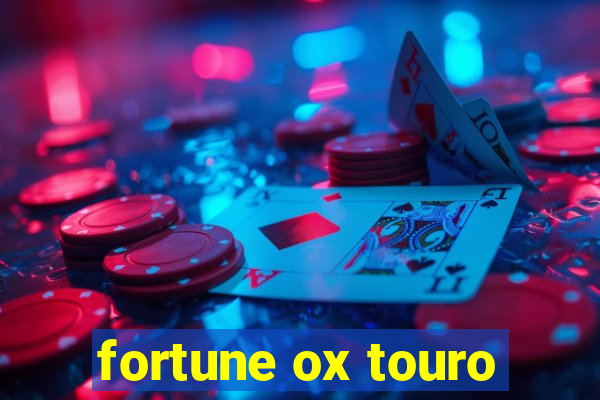 fortune ox touro