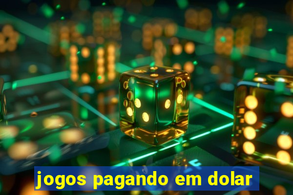 jogos pagando em dolar