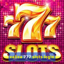 calica 777 slots login