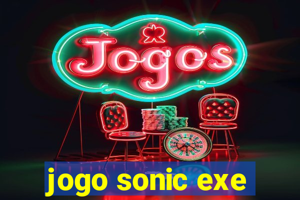 jogo sonic exe