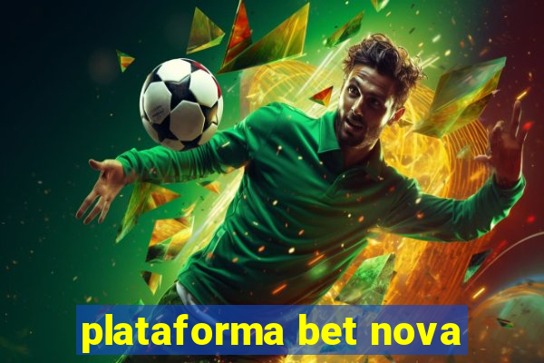 plataforma bet nova