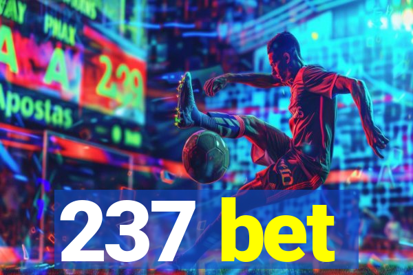 237 bet