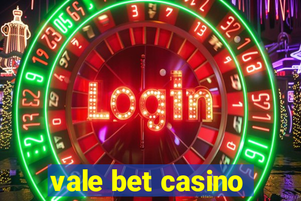 vale bet casino