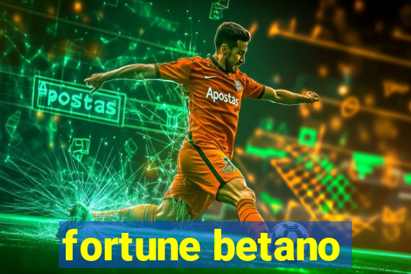 fortune betano