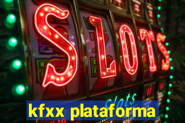 kfxx plataforma