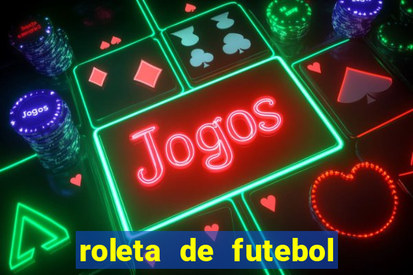 roleta de futebol carreira roleta de jogadores de futebol