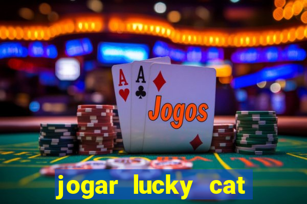 jogar lucky cat modo demo