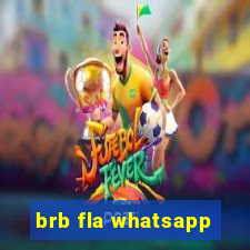 brb fla whatsapp