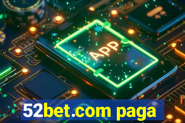 52bet.com paga