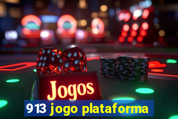 913 jogo plataforma