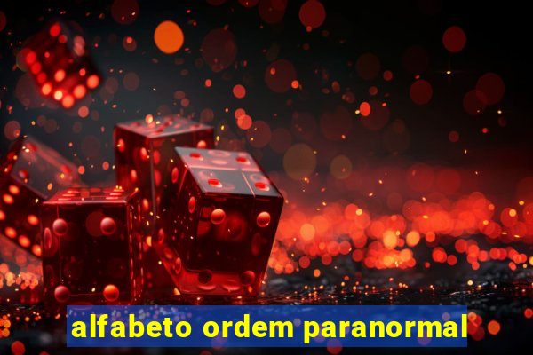 alfabeto ordem paranormal