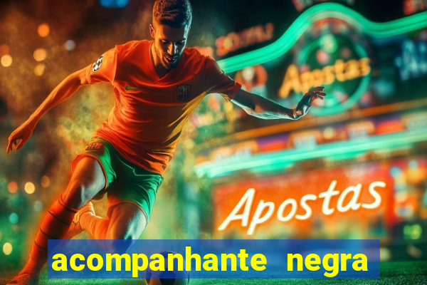 acompanhante negra sao paulo