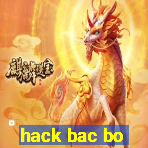 hack bac bo