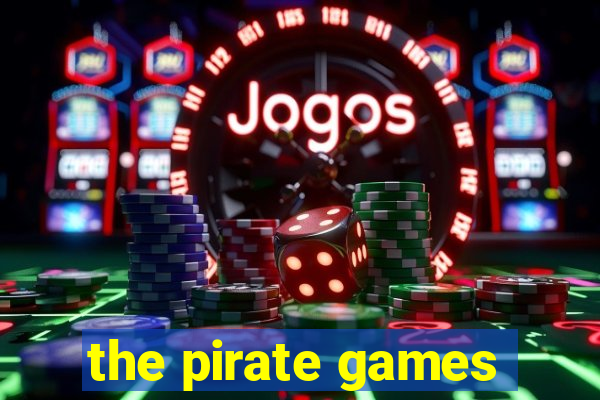 the pirate games