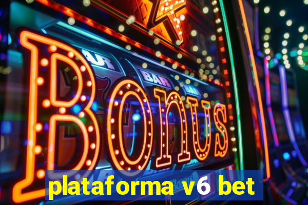 plataforma v6 bet