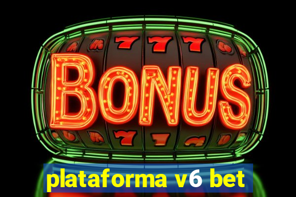 plataforma v6 bet