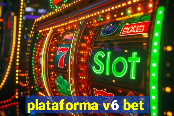 plataforma v6 bet