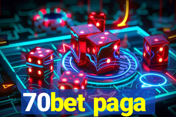 70bet paga