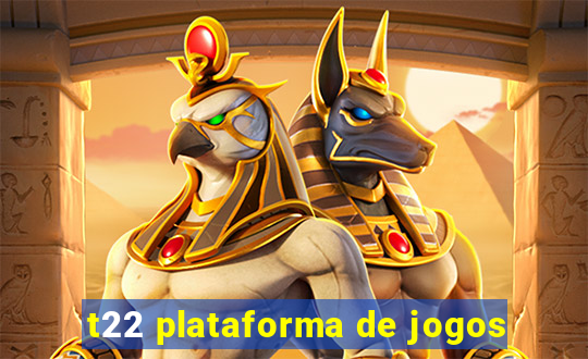 t22 plataforma de jogos