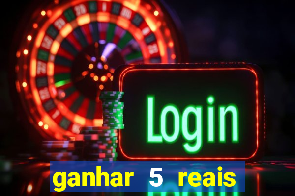 ganhar 5 reais agora pix