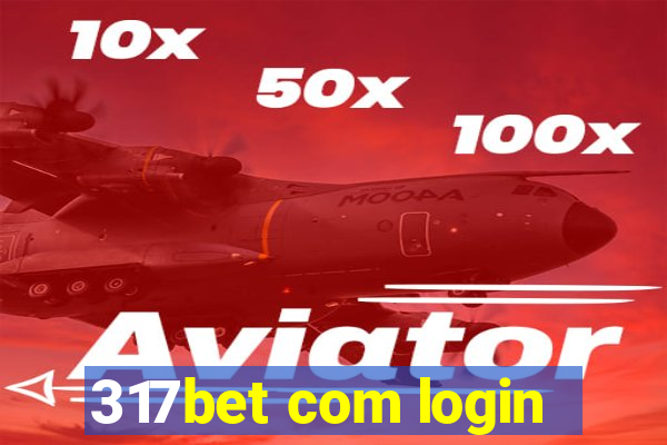 317bet com login