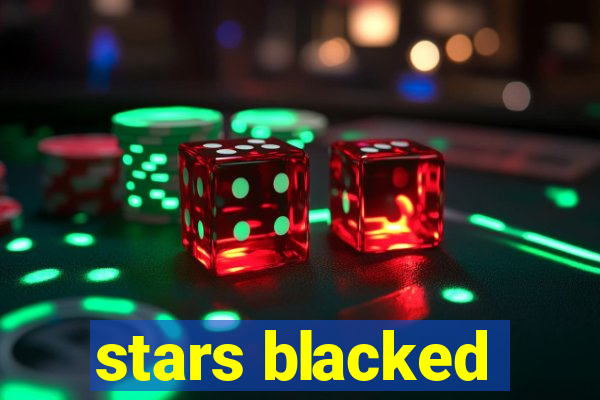 stars blacked