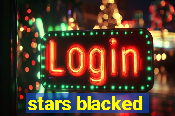 stars blacked