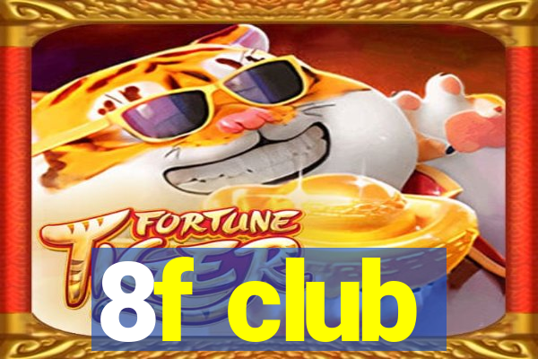 8f club