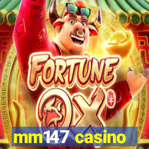 mm147 casino