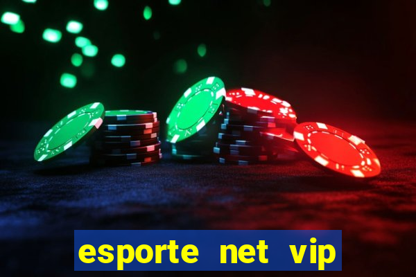 esporte net vip bet apostas