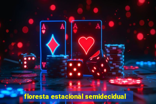 floresta estacional semidecidual