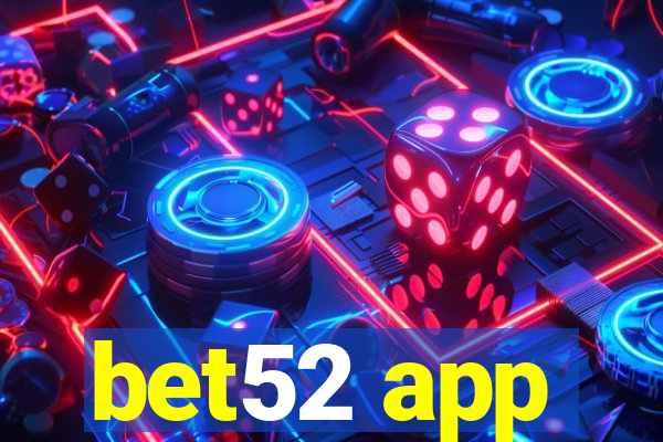 bet52 app