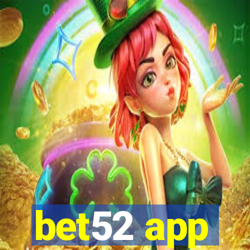 bet52 app