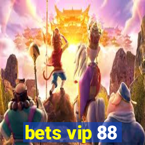 bets vip 88