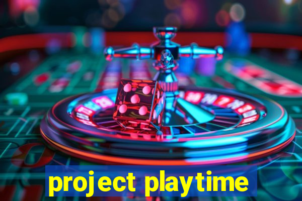 project playtime